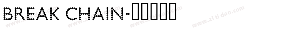 Break Chain字体转换